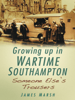 Growing Up In Wartime Southampton: Someone Else's Trousers