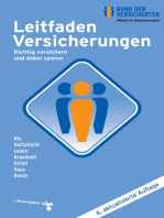 Leitfaden Versicherungen: Richtig versichern und dabei sparen Kfz - Haftpflicht - Leben - Krankheit - Unfall - Haus - Rente