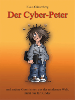 Der Cyber- Peter: und andere Geschichten aus der modernen Welt, nicht nur für Kinder.