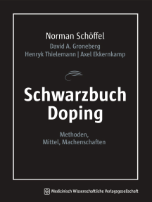 Schwarzbuch Doping: Methoden, Mittel, Machenschaften