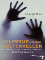 Hilferuf aus dem Folterkeller: Die Hamburger Säurefassmorde. Eine Spurensuche