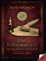 Die Reformatorin: Das Leben von Argula von Grumbach