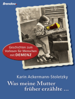 Was meine Mutter früher erzählte: Geschichten zum Vorlesen für Menschen mit Demenz