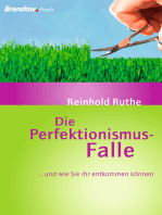 Die Perfektionismus-Falle: ... und wie Sie ihr entkommen können