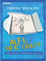 Alfi, der Chaot: Das peinliche Tagebuch des A.W.