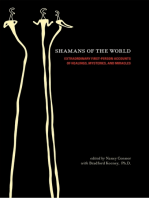 Shamans of the World: Extraordinary First-Person Accounts of Healings, Mysteries, and Miracles