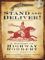 Stand and Deliver!: A History of Highway Robbery