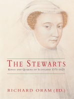 The Stewarts: Kings and Queens of Scotland 1371-1625