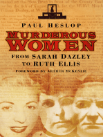 Murderous Women: From Sarah Dazley to Ruth Ellis