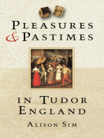 Pleasures & Pastimes in Tudor