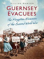Guernsey Evacuees: The Forgotten Evacuees of the Second World War