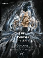 The 7 Portals of the Spirit: The secret wisdom beyond our traditional dogmas, An interview with the old magician