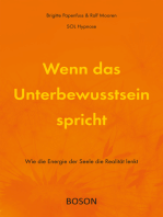 Wenn das Unterbewusstsein spricht: Wie die Energie der Seele die Realität lenkt