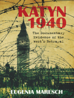 Katyn 1940: The Documentary Evidence of the West's Betrayal