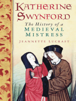 Katherine Swynford: The History of a Medieval Mistress
