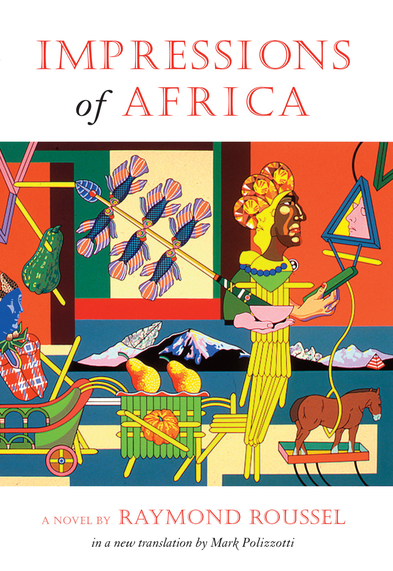 Impressions Of Africa By Raymond Roussel Read Online