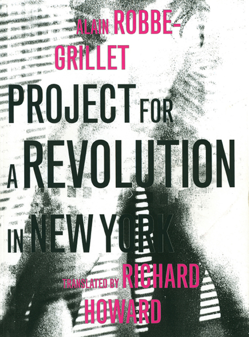 Project for a Revolution in New York by Alain Robbe-Grillet