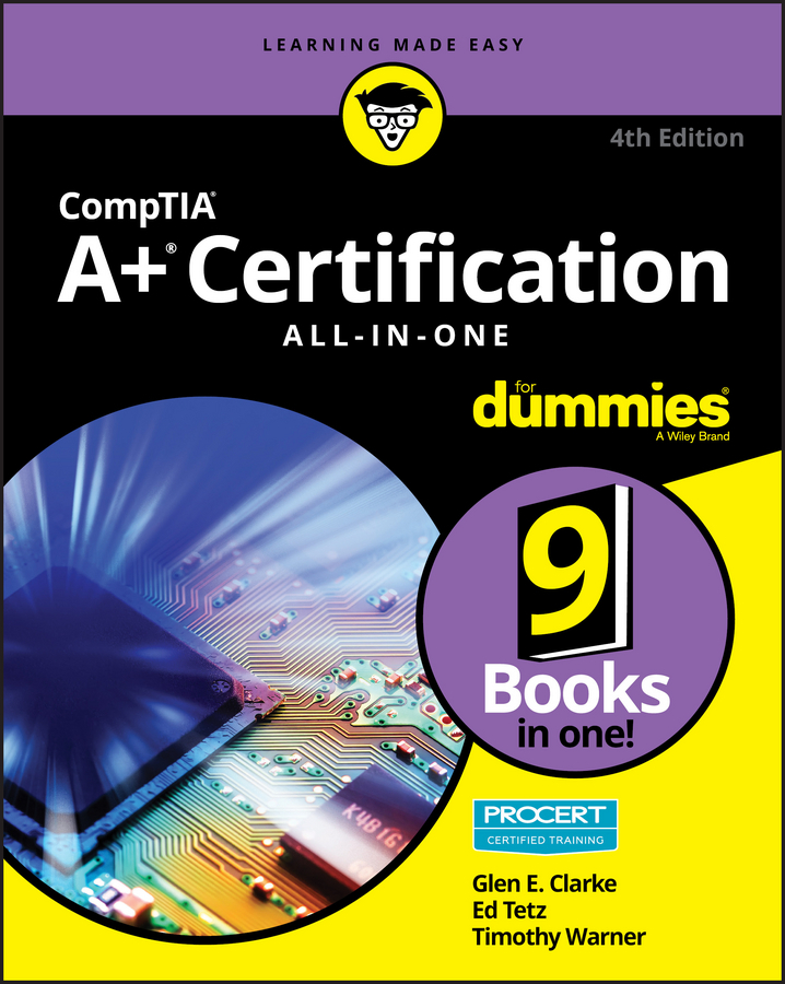 CompTIA A+ Certification AllinOne For Dummies by Glen E. Clarke