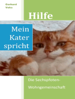 Hilfe, mein Kater spricht: Die Sechspfoten-Wohngemeinschaft