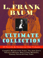 L. FRANK BAUM Ultimate Collection - 49 Novels & Stories in One Volume: Complete Wizard of Oz Series, Mary Louise Mysteries, Fantasy Novels & Fairy Tales - Illustrated