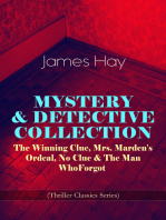 MYSTERY & DETECTIVE COLLECTION: The Winning Clue, Mrs. Marden's Ordeal, No Clue & The Man Who Forgot (Thriller Classics Series)