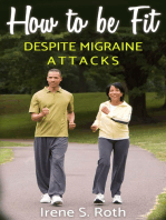 How to be Fit, Despite Migraine Attacks