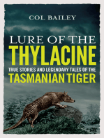 Lure of the Thylacine: True Stories and Legendary Tales of the Tasmanian Tiger