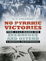 No Pyrrhic Victories: The 1918 Raids on Zeebrugge and Ostend - a Radical Reappraisal