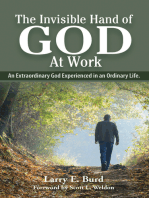 The Invisible Hand of God at Work An Extraordinary God Experienced in an Ordinary Life