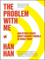 The Problem with Me: And Other Essays About Making Trouble in China Today