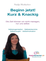 Beginn jetzt! Kurz & Knapp: Selbstorganisation - Selbsterkenntnis - Selbstneugier - Selbstmotivation