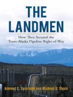 The Landmen: How They Secured the Trans-Alaska Pipeline Right-of-Way