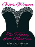 Other Women: The History of the Mistress