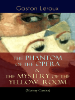 The Phantom of the Opera & The Mystery of the Yellow Room (Mystery Classics): The Ultimate Gothic Romance Mystery and One of the First Locked-Room Crime Mysteries