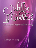 Jubilee Goddess: A Sassy and Sage Guide for Aging