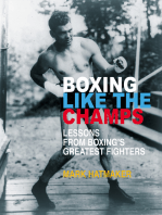 Boxing Like the Champs: Lessons from Boxing's Greatest Fighters