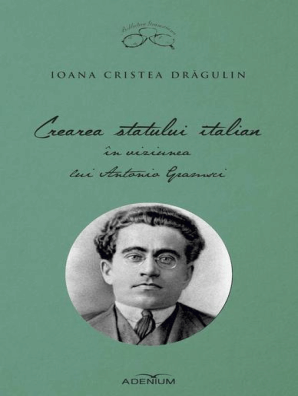 Crearea Statului Italian In Viziunea Lui Antonio Gramsci By Ioana