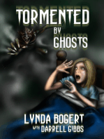 Tormented By Ghosts: True Life Experiences