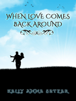 When Love Comes Back Around