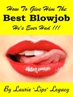 How To Give Him the Best Blowjob He's Ever Had!!!