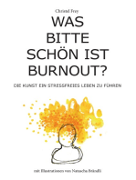 Was bitte schön ist Burnout?: Die Kunst ein stressfreies Leben zu führen