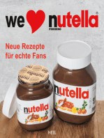 We love Nutella: Neue Rezepte für echte Fans