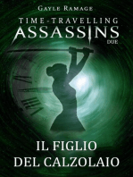 Il figlio del calzolaio. Time Travelling Assassins Due