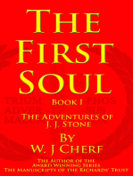 The First Soul. Book I. The Adventures of J. J. Stone
