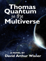 Thomas Quantum in the Multiverse