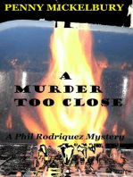 A Murder Too Close: A Phil Rodriquez Mystery, #2
