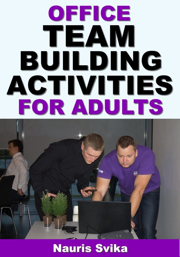 Office Team Building Activities For Adults by Nauris Svika (Ebook ...