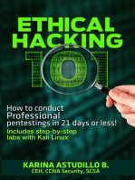 Ethical Hacking 101 - How to conduct professional pentestings in 21 days or less!: How to hack, #1