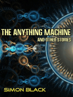 The Anything Machine And Other Stories