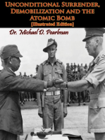 Unconditional Surrender, Demobilization and the Atomic Bomb [Illustrated Edition]